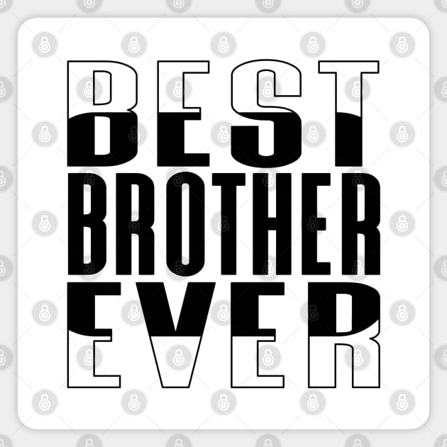 Best Brother Ever Rounded Rectangle Sticker by Kylie Paul